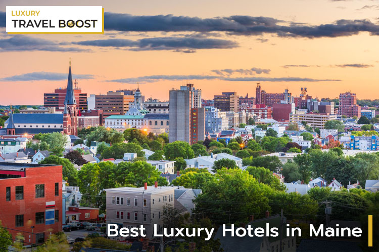 10 Best Luxury Hotels in Maine, USA 2023 (5 Star)